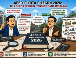 APBD-P Kota Cilegon 2026: Dua Cerita Berbeda tentang Satu Anggaran